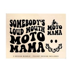 somebody's loud mouth moto mama svg png, moto race mom svg, racing vibes svg, moto wife svg, moto mama sublimation cut file