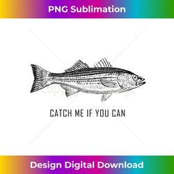 catch me if you can - fis - classic sublimation png file - spark your artistic genius