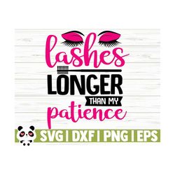 lashes longer than my patience makeup svg, mascara svg, cosmetics svg, beauty svg, makeup brush svg, glamour svg, mom svg, women svg