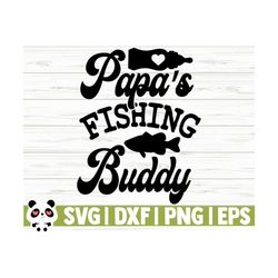 papa's fishing buddy baby quote svg, baby svg, dad svg, father svg, fishing svg, newborn svg, new baby, baby shower svg, baby shirt svg