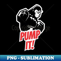 pump it- gym gorilla - aesthetic sublimation digital file - perfect for sublimation mastery