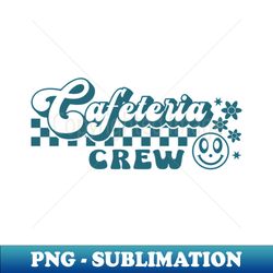 cafeteria worker food service typography - creative sublimation png download - create with confidence