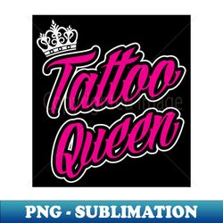 tattoo queen black - exclusive sublimation digital file - stunning sublimation graphics
