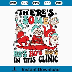 Funny Christmas Nurse Theres Some Hos In The Clinic SVG