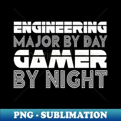 engineer gaming funny video games gifts for nerd gamers - png transparent sublimation design - instantly transform your sublimation projects