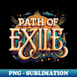 path of exile - sublimation-ready png file - boost your success with this inspirational png download
