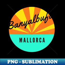 banyalbufar mallorca - digital sublimation download file - boost your success with this inspirational png download