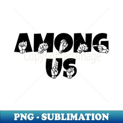 among us asl sign language design - premium png sublimation file - perfect for personalization