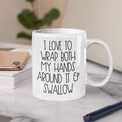 sarcastic mug, naughty gift, inappropriate