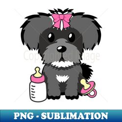 cute schnauzer is a baby - girl - png sublimation digital download - perfect for sublimation mastery