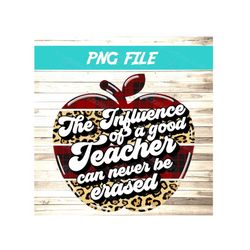 the influence of a good teacher can never be erased png
