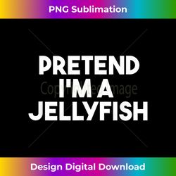 Pretend I'm a Jellyfish Funny Lazy Halloween Cos - Contemporary PNG Sublimation Design - Enhance Your Art with a Dash of Spice