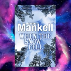 when the snow fell by henning mankell (author)