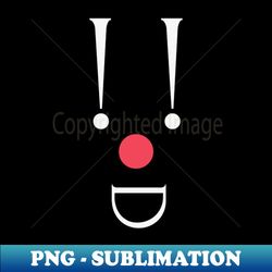 clown white exclamation marks and a red nose - premium sublimation digital download - add a festive touch to every day