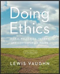 doing ethics: moral reasoning, theory, and contemporary issues fifth edition