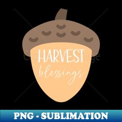harvest blessings acorn - trendy sublimation digital download - perfect for sublimation mastery