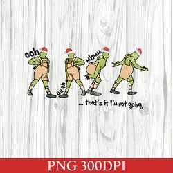that's it i'm not going png, the grinch christmas png, happy christmas png, grinch stole christmas, merry christmas png