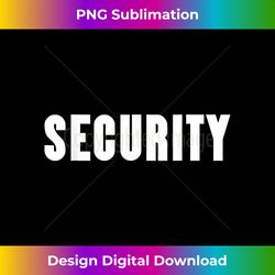 Security Guard for Security S - Chic Sublimation Digital Download - Channel Your Creative Rebel