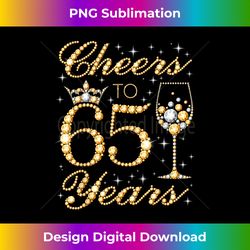 Cheers to 65 Years, 65th Queen's Birthday, 65 Years - Sleek Sublimation PNG Download - Crafted for Sublimation Excellence