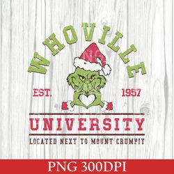 cute christmas whoville university est 1957 png, christmas gift, xmas party png, christmas family gift, christmas png