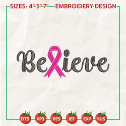 believe embroidery designs, cancer awareness embroidery designs, breast cancer embroidery designs, pink ribbon embroidery designs