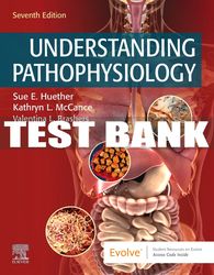 test bank for understanding pathophysiology, 7th - 2020 all chapters