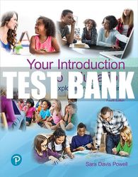 test bank for your introduction to education: explorations in teaching 4th edition all chapters