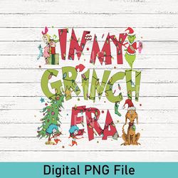 cute in my grinch era download, grinch era png, boujie era png, christmas png, trending christmas, christmas party png