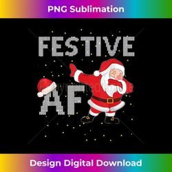 Festive AF Inappropriate Funny Naughty Holiday Fun Gift - Eco-Friendly Sublimation PNG Download - Challenge Creative Boundaries