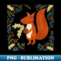 squirrel with acorn - decorative sublimation png file - unleash your inner rebellion