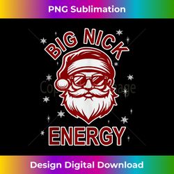 big nick energy santa inappropriate christmas ugly xmas tank t - bespoke sublimation digital file - access the spectrum of sublimation artistry