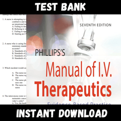 all chapters phillips's manual of i.v. thera- peutics: evidence-based practice for lisa gorski test bank