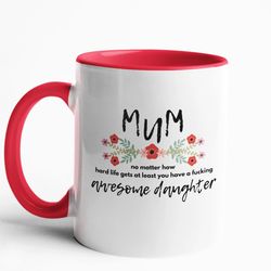 mum awesome daughter mug, funny mothers day gifts