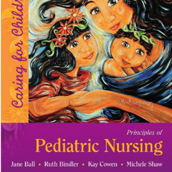 principles of pediatric nursing: caring for children 7th edition