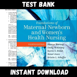 all chapters foundations of maternal-newborn and womens health nursing 8th edition by murray test bank