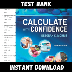 all chapters gray morris calculate with confidence, 8th edition by deborah c. morris test bank