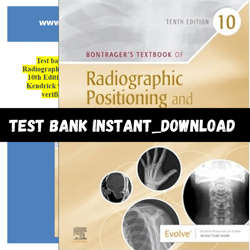 test bank for bontragers textbook of radiographic positioning and related anatomy 10th edition pdf | instant download