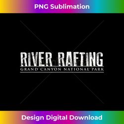 River Rafting Grand Canyon National Park Shirt Souvenir - Edgy Sublimation Digital File - Tailor-Made for Sublimation Craftsmanship