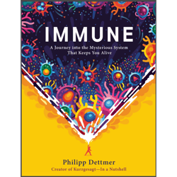 immune: a journey into the mysterious system that keeps you alive