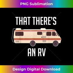 that there is an rv funny christmas outdoor campi - luxe sublimation png download - customize with flair