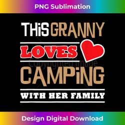 This Granny Loves Camping With Her Family Grandma - Edgy Sublimation Digital File - Animate Your Creative Concepts
