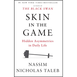 skin in the game: hidden asymmetries in daily life (incerto), incerto books by nassim nicholas taleb