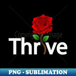 thrive typography design - aesthetic sublimation digital file - bold & eye-catching