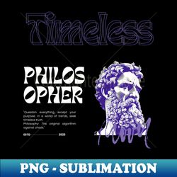 timeless - philosophy - aesthetic sublimation digital file - unleash your inner rebellion