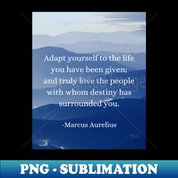 stoic wisdom - adapt love and embrace your lifes journey - high-resolution png sublimation file - revolutionize your designs