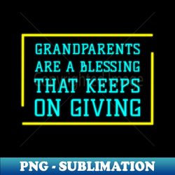 eternal blessings grandparents-inspired - modern sublimation png file - defying the norms