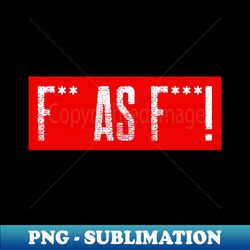 f as f - premium sublimation digital download - defying the norms