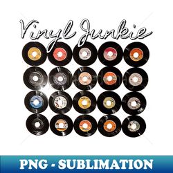 vinyl record lover lover of vinyl vintage vinyl junkie - artistic sublimation digital file - spice up your sublimation projects
