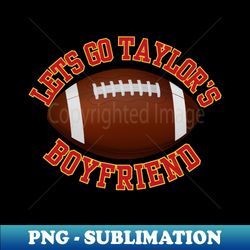 taylors boyfriend l swiftie l football l kansas city chieft - sublimation-ready png file - add a festive touch to every day