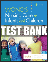 testbank wong's nursing care of infants and children 11th edition